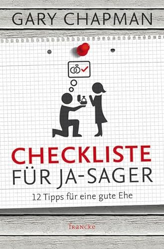 Checkliste für Ja-Sager: 12 Tipps für eine gute Ehe von Francke-Buch GmbH